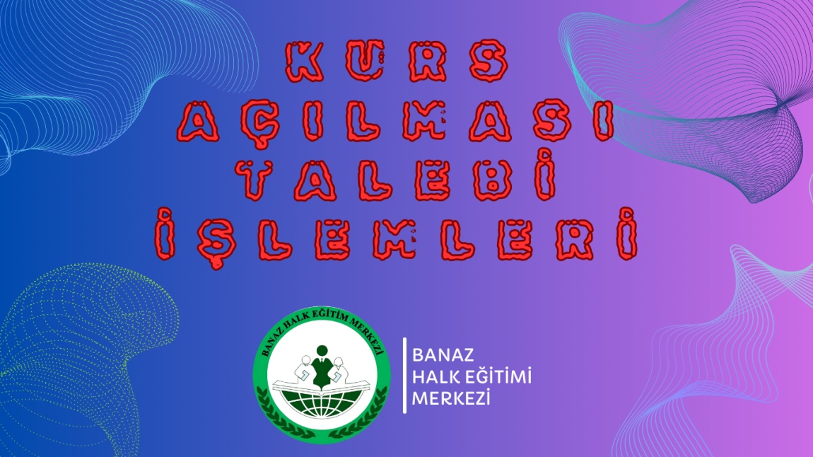 KURS AÇILMASI TALEBİ
